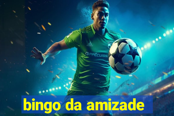 bingo da amizade